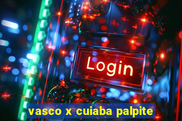 vasco x cuiaba palpite